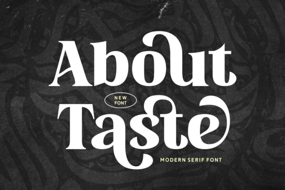 About Taste: A Modern Serif Font for Professional Branding