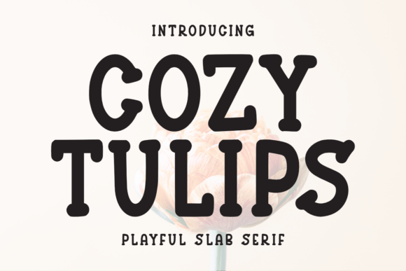 Cozy Tulips Font: A Quirky Slab Serif for Creative Makers