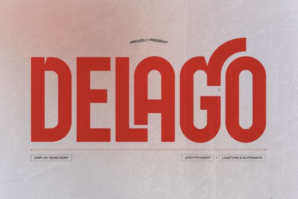 Delago Typeface: A Bold Choice for High-Impact Campaign Design
