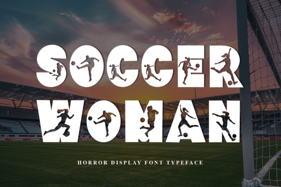 Soccer Woman Font: A Bold Typeface for Dynamic Branding